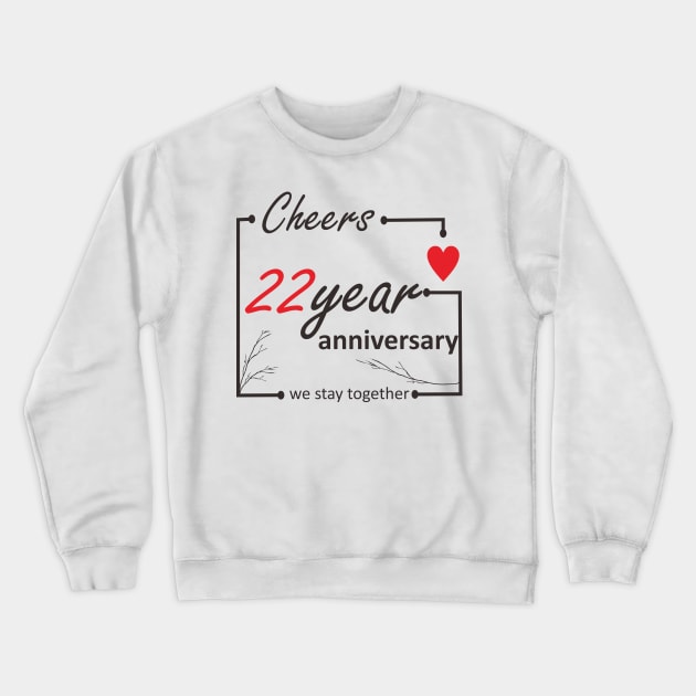 22 Year anniversary Crewneck Sweatshirt by ezhar.v.b